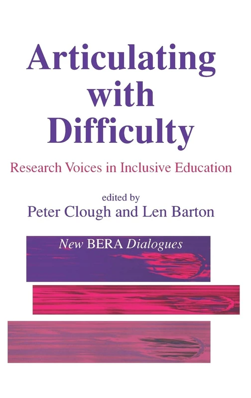 Articulating with Difficulty: Research Voices in Inclusive Education (New BERA Dialogues series) - Image 1