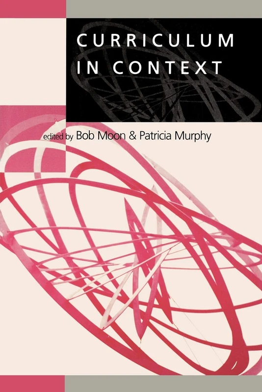 Curriculum in Context (Learning, Curriculum and Assessment series)
