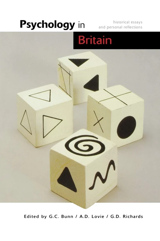 Psychology in Britain: Historical Essays and Personal Reflections