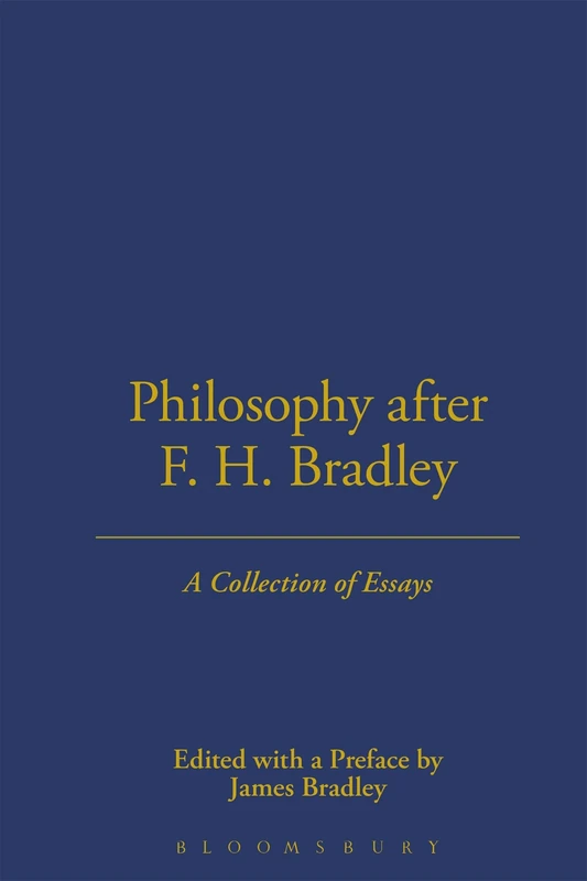 Philosophy After F.H. Bradley: A Collection of Essays: No. 3 (Idealism S.) - Image 1