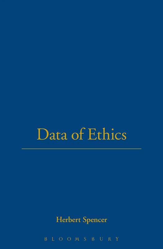 The Data Of Ethics: Bound with Justice (Works by & About Herbert Spencer)