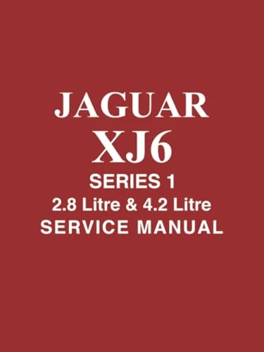JAGUAR XJ6 SERIES 1 2.8 Litre & 4.2 Litre SERVICE MANUAL: E155/3 (Official Workshop Manuals)