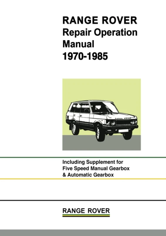 Range Rover Repair Operation Manual 1970-1985: AKM3630 (Official Workshop Manuals)