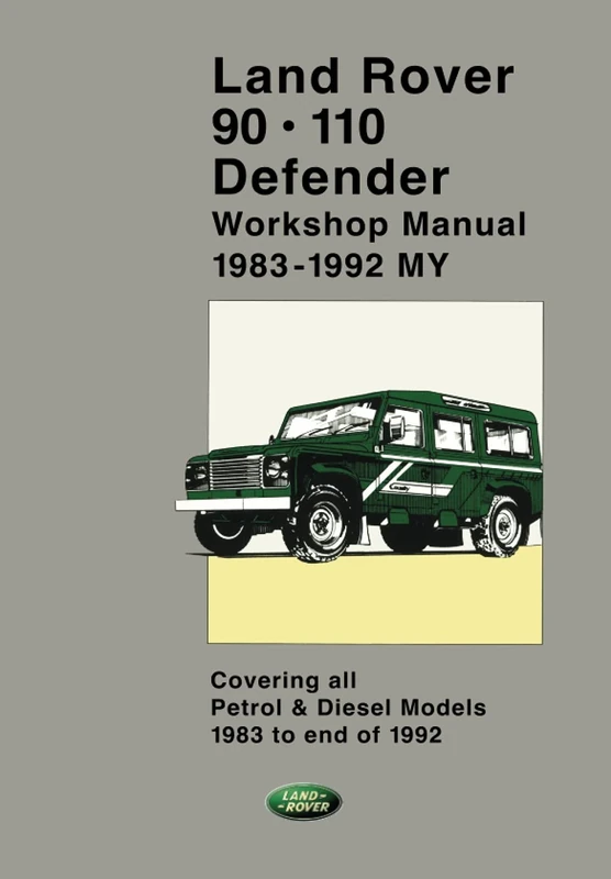 LAND ROVER 90 . 110 Defender 1983-1992 Workshop Manual: Part no. SLR621ENWM, SLR 621 EN WS 1 and SLR 621 EN WS 2. (Official Workshop Manuals)