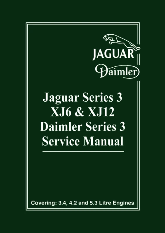 Jaguar Series 3 XJ6 and XJ12 Daimler Series 3 Service Manual: Publication Numbers AKM 9006 Edition 2 and AKM 9006 - 15 Edition 2: Bk. 1 (Official workshop manual)