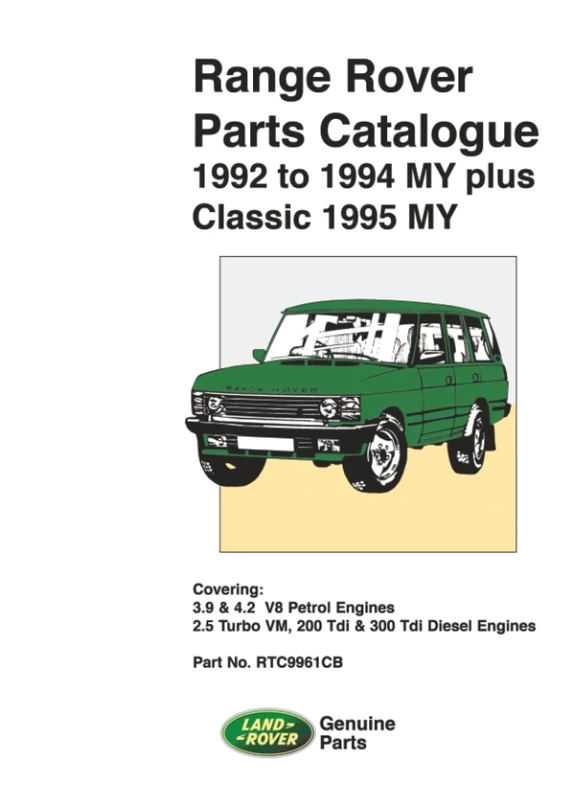 Range Rover Parts Catalogue 1992 to 1994 MY plus Classic 1995 MY: RTC 9961CB: Part No RTC9961CB