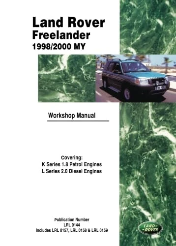 LAND ROVER FREELANDER 1998/2000 MY WORKSHOP MANUAL: LRL0144 • LRL0157 • LRL0158 • LRL0159