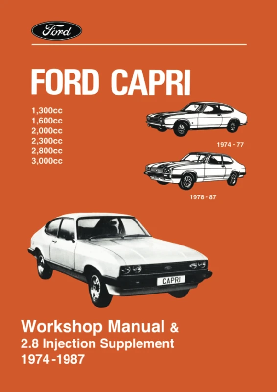 Ford Capri Workshop Manual & 2.8 Injection Supplement 1974 -1987 (Ford Capri Workshop Manual: 1.3, 1.6, 2.0, 2.3, 2.8i & 3.0) - Image 1