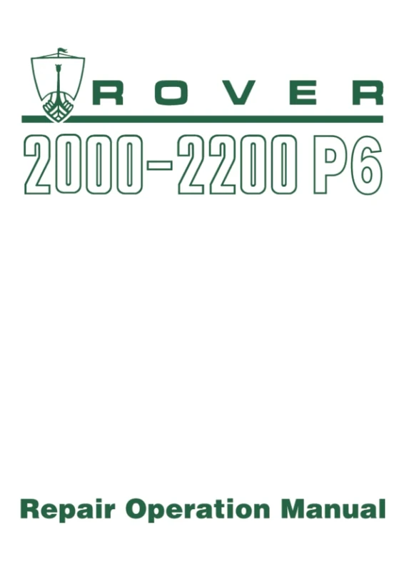 ROVER 2000-2200 P6 Repair Operation Manual: Publication Part Number AKM 3625