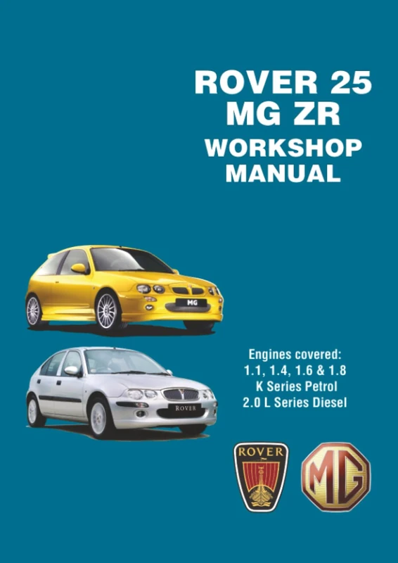Rover 25 MG ZR Workshop Manual: RCL0534Eng: Engines Covered: 1.1 1.4 1.6 and 1.8 K Series Petrol 2.0 L Series Diesel