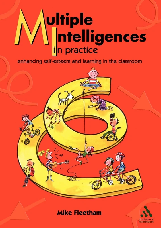 Multiple Intelligences in Practice: Enhancing self-esteem and learning in the classroom