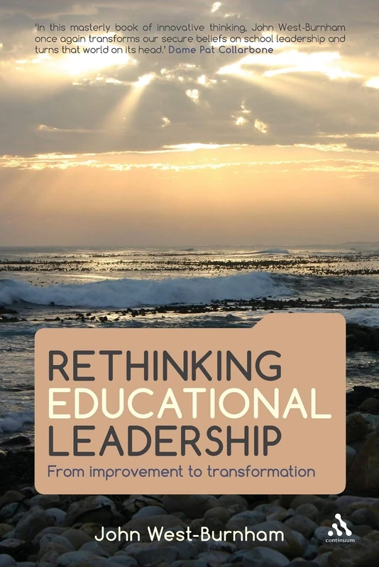 Rethinking Educational Leadership: From Improvement To Transformation