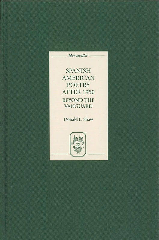 Spanish American Poetry After 1950: Beyond the Vanguard