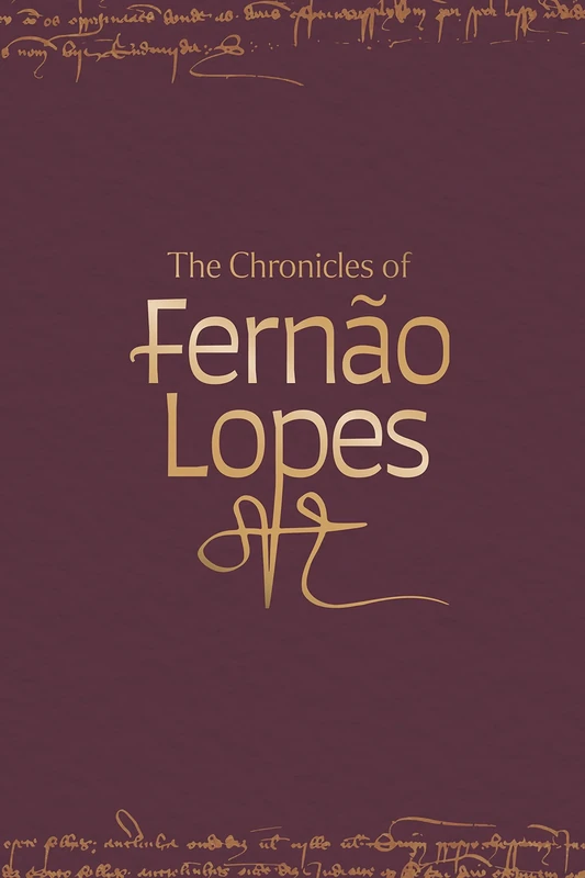 The Chronicles of Fernão Lopes [5 volume set]: 64 (Textos B)
