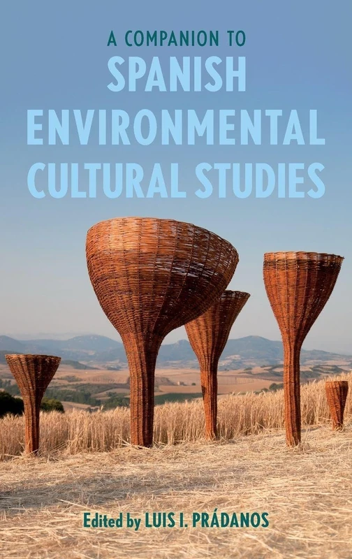 A Companion to Spanish Environmental Cultural Studies: 3 (Tamesis Companions)