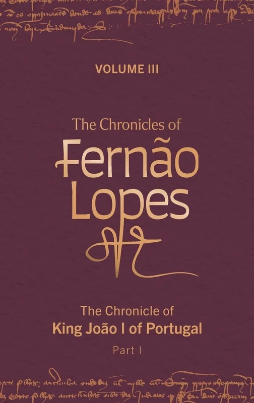Boydell Press - The Chronicles of Fernao Lopes: Volume 3