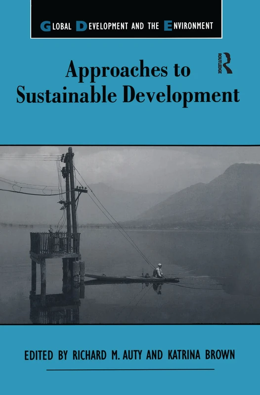 Approaches to Sustainable Development (Global Development and the Environment)