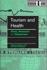 Tourism and Health: Risks, Research and Responses (Cutting Edge of Tourism S.)