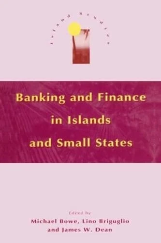 Banking and Finance in Islands and Small States (Island Studies Series) - Image 1