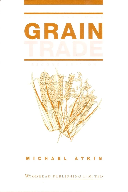 The International Grain Trade (International Trade) (The International Trade Series)