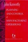Routledge Planning and Control of Manufacturing Operations Book