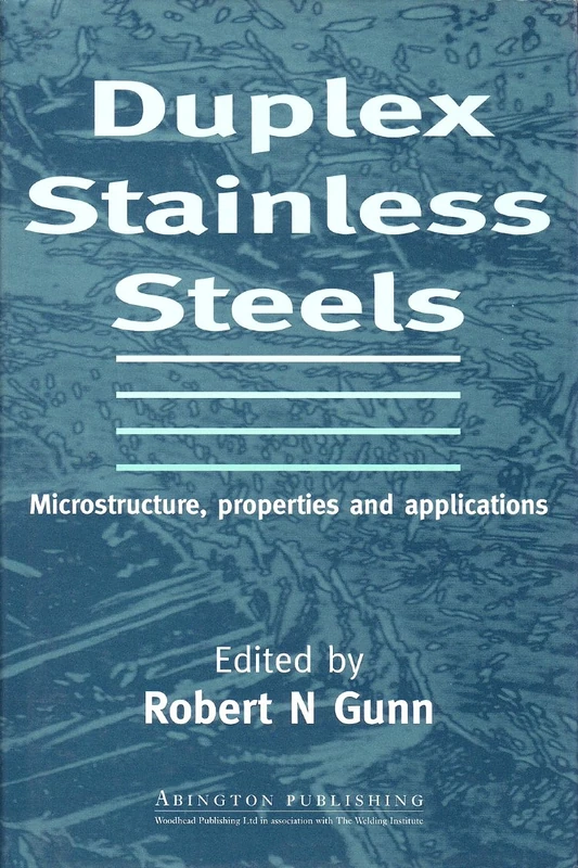 Duplex Stainless Steels: Microstructure, Properties and Applications (Woodhead Publishing Series in Metals and Surface Engineering) - Image 1