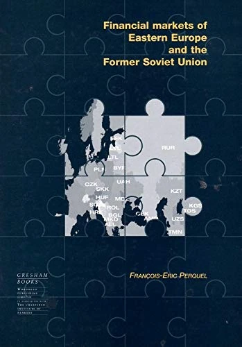 Financial Markets of Eastern Europe and the Former Soviet Union