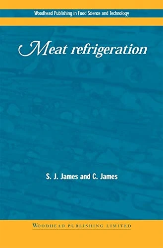 Meat Refrigeration (Woodhead Publishing Series in Food Science, Technology and Nutrition)