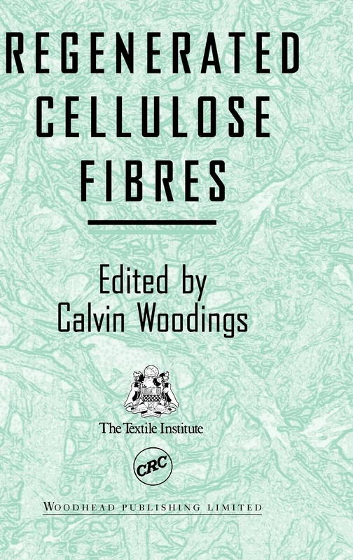 Regenerated Cellulose Fibres (Woodhead Publishing Series in Textiles)