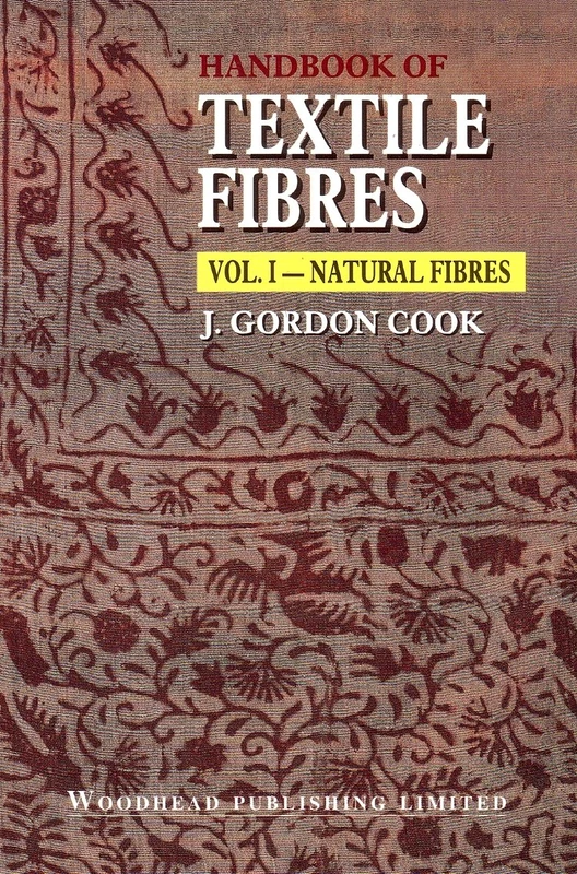 Handbook of Textile Fibres: Natural Fibres v. 1 (Woodhead Publishing Series in Textiles)