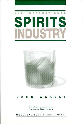 The international spirits industry (International Trade Series)
