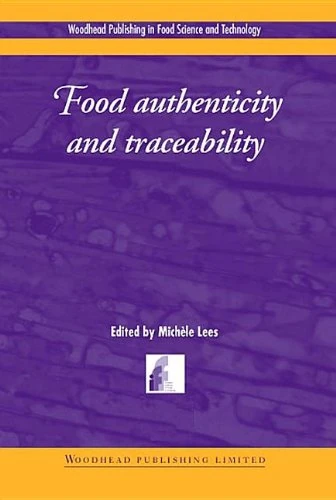 Food Authenticity and Traceability (Woodhead Publishing Series in Food Science, Technology and Nutrition)