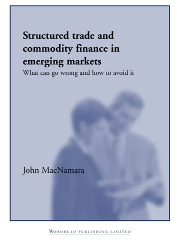Structured Trade and Commodity Finance in Emerging Markets: What Can Go Wrong and How to Avoid It - Image 1