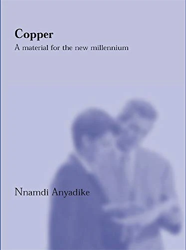 Copper: A Material for the New Millennium