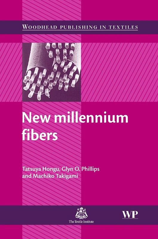 New Millennium Fibers (Woodhead Publishing Series in Textiles)