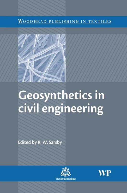 Geosynthetics in Civil Engineering (Woodhead Publishing Series in Textiles)
