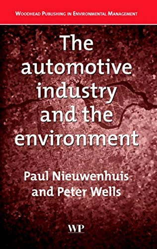 The Automotive Industry and the Environment (Woodhead Publishing in Environmental Management)