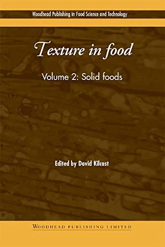 Texture in Food: Volume 2: Solid Foods: Solid Foods v. 2 (Woodhead Publishing Series in Food Science, Technology and Nutrition)