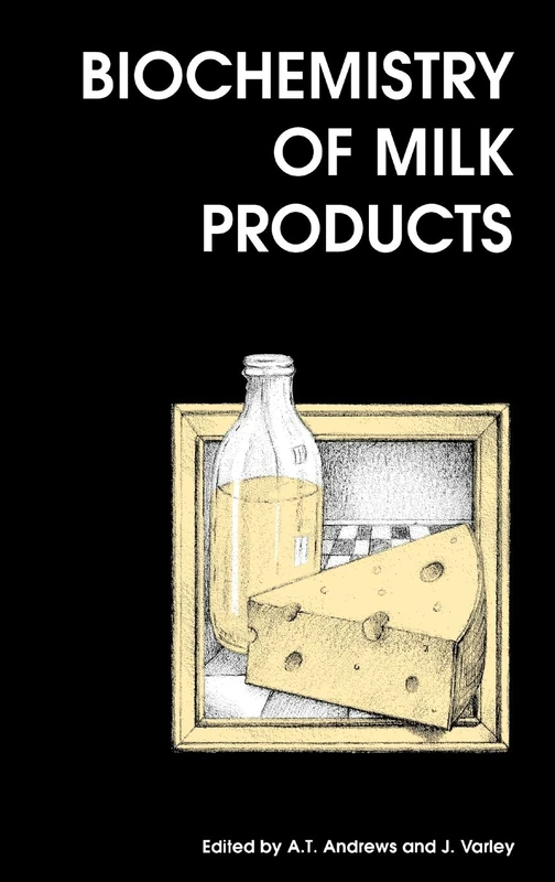 Biochemistry of Milk Products (Woodhead Publishing Series in Food Science, Technology and Nutrition)