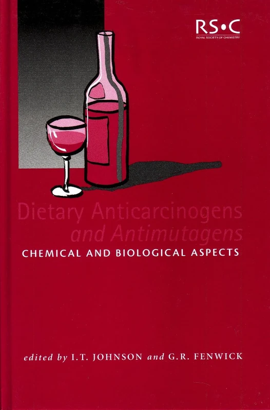 Dietary Anticarcinogens and Antimutagens: Chemical and Biological Aspects