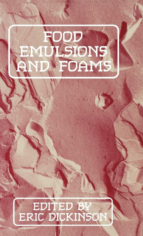 Food Emulsions and Foams (Woodhead Publishing Series in Food Science, Technology and Nutrition)