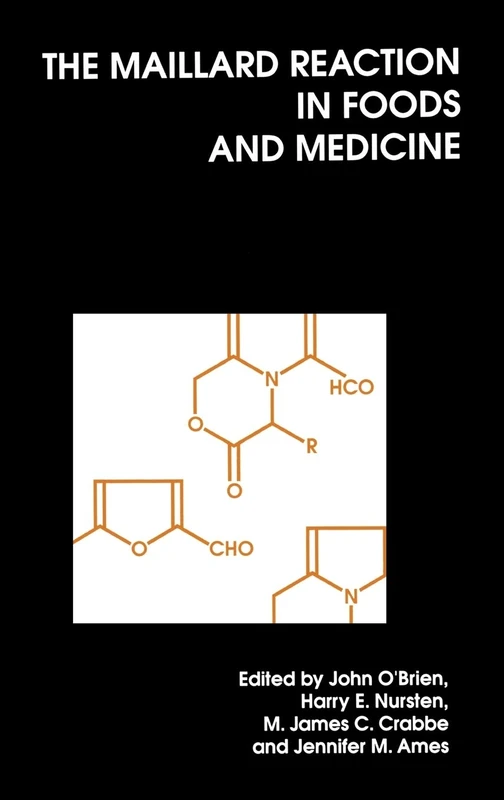 The Maillard Reaction in Foods and Medicine (Woodhead Publishing Series in Food Science, Technology and Nutrition)