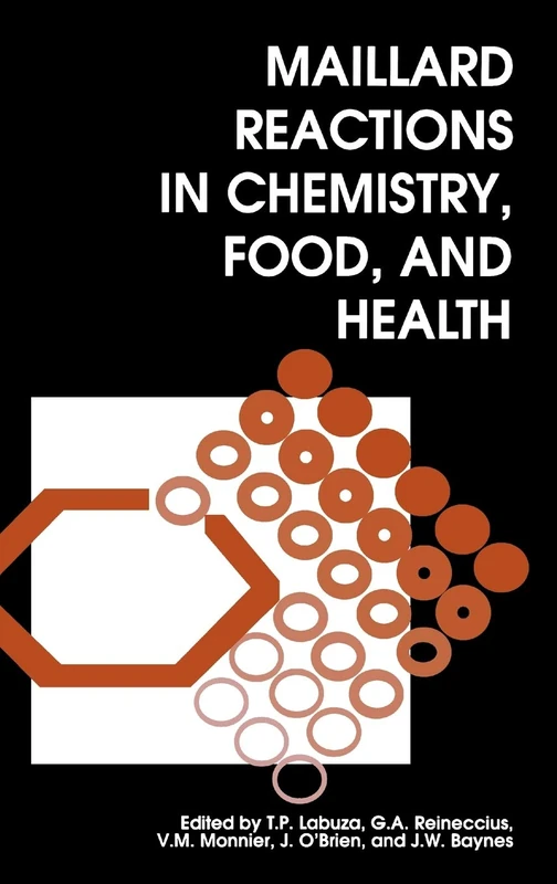 Maillard Reactions in Chemistry, Food and Health (Woodhead Publishing Series in Food Science, Technology and Nutrition)