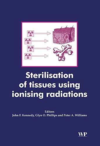 Woodhead Publishing Sterilisation of Tissues Book