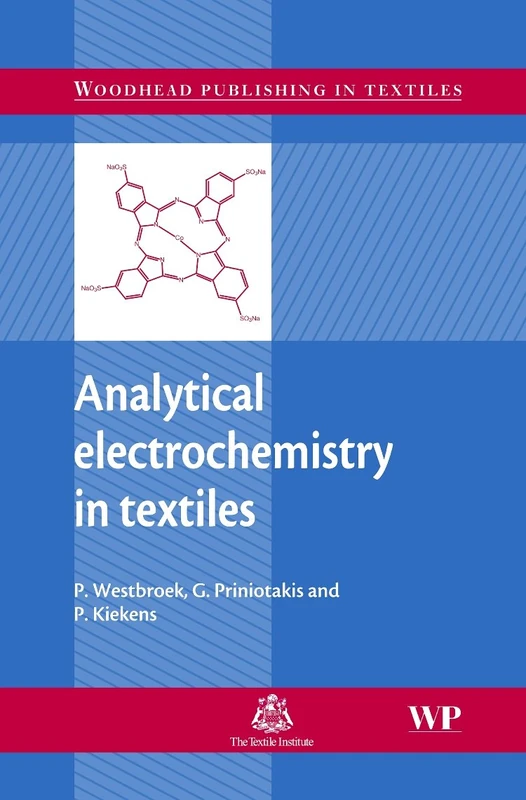 Analytical electrochemistry in textiles (Woodhead Publishing Series in Textiles)