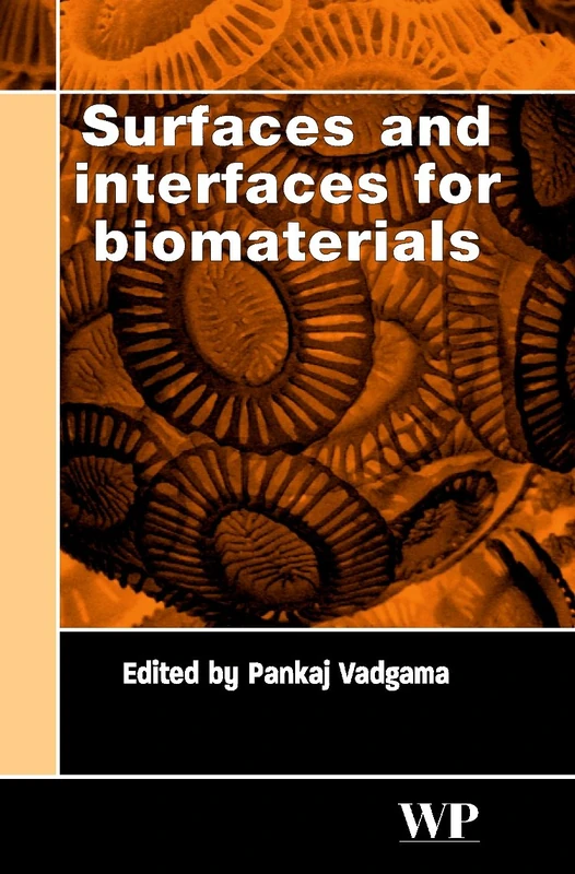 Surfaces and Interfaces for Biomaterials (Woodhead Publishing Series in Biomaterials)