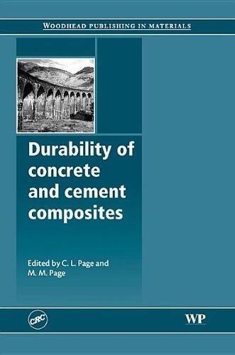Durability of Concrete and Cement Composites (Woodhead Publishing Series in Civil and Structural Engineering)