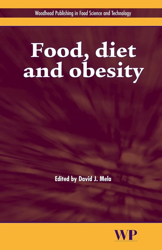 Food, Diet and Obesity (Woodhead Publishing Series in Food Science, Technology and Nutrition)
