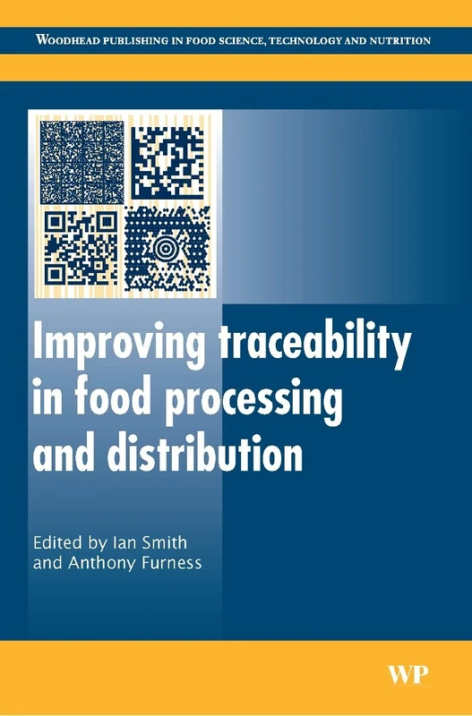 Improving Traceability in Food Processing (Woodhead Publishing Series in Food Science, Technology and Nutrition)