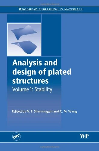Analysis and design of plated structures: Stability: 1 (Woodhead Publishing Series in Civil and Structural Engineering)